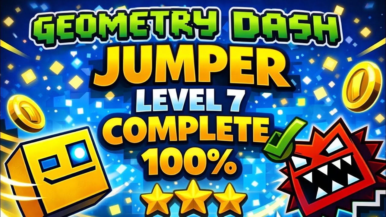Geometry Dash Jumper Level 7🔥 | Full Gameplay & Perfect Completion 100%