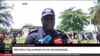 Polícia em Cabinda reforça policiamento de proximidade