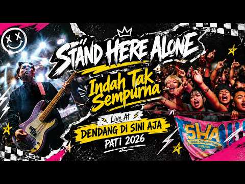 STAND HERE ALONE - Indah Tak Sempurna Live At DENDANG DI SINI AJA PATI 2026