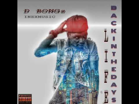 D BONGz - BACK IN THE DAYS 