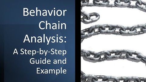 Behavior Chain Analysis: A Step-by-Step Guide and Example