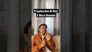 Priyadarshans Worst & Best Remake