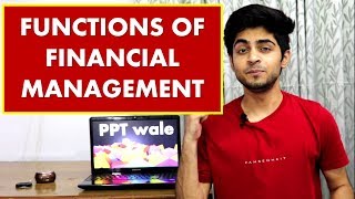 FUNCTIONS OF FINANCIAL MANAGEMENT IN HINDI | Financial Management (FM) | BBA/MBA/Bcom