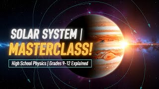 SOLAR SYSTEM MASTERCLASS! 🪐 The Complete Guide to Planets, Formation &amp; Dynamics