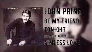 Watch John Prine Be My Friend Tonight video