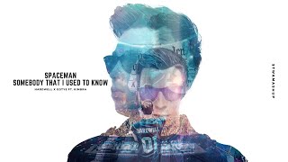 Spaceman x Somebody That I Used To Know (Extended Mix)[STWKMASHUP]