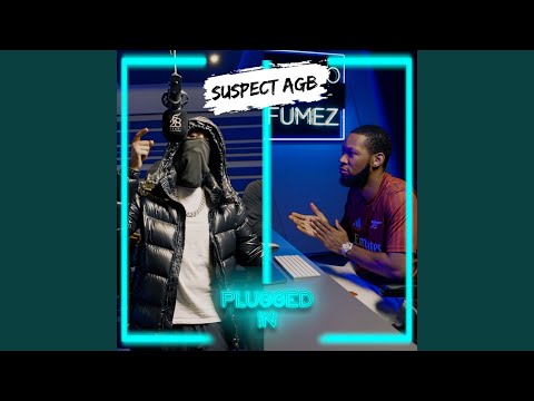 Suspect x Fumez The Engineer - Plugged In