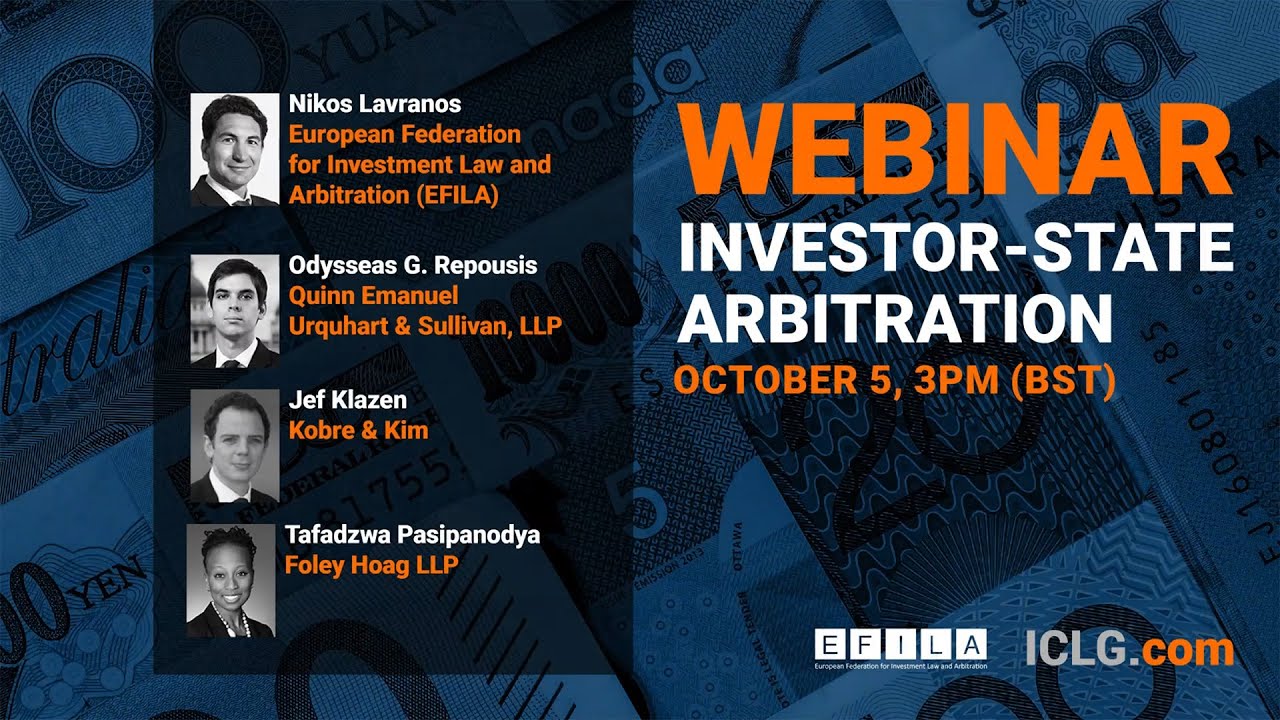 ICLG.com Webinar: Investor-State Arbitration - Trends, Challenges and Opportunities
