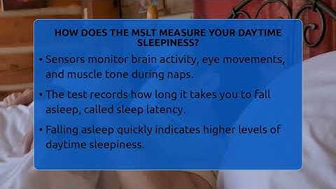 How Does The MSLT Measure Your Daytime Sleepiness? - Sleep Apnea Support Network