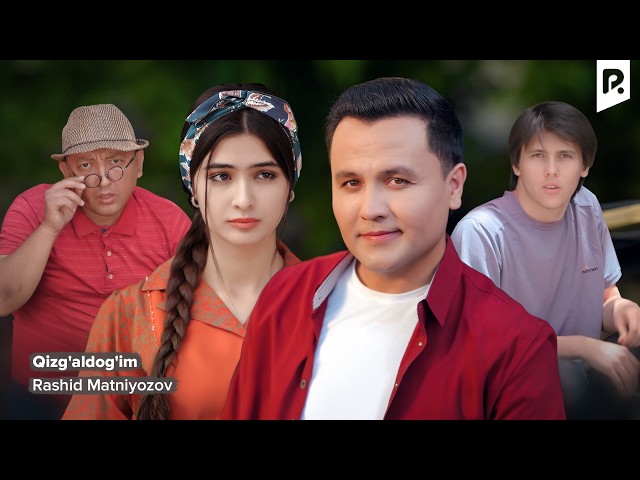 Rashid Matniyozov - Qizg'aldog'im | Рашид Матниёзов - Кизгалдогим