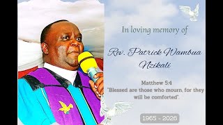 Celebrating the Life of Reverend Patrick Wambua Nzikali | 1965 - 2026