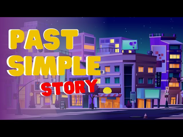 PAST SIMPLE STORY ✅🔥🏆 - Learn past simple with a short, fun story. class=