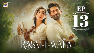 Rasm e Wafa Episode 13 | Hina Chaudhary | Arslan Khan | ENG SUB | 13 Aug 2025 | ARY Digital