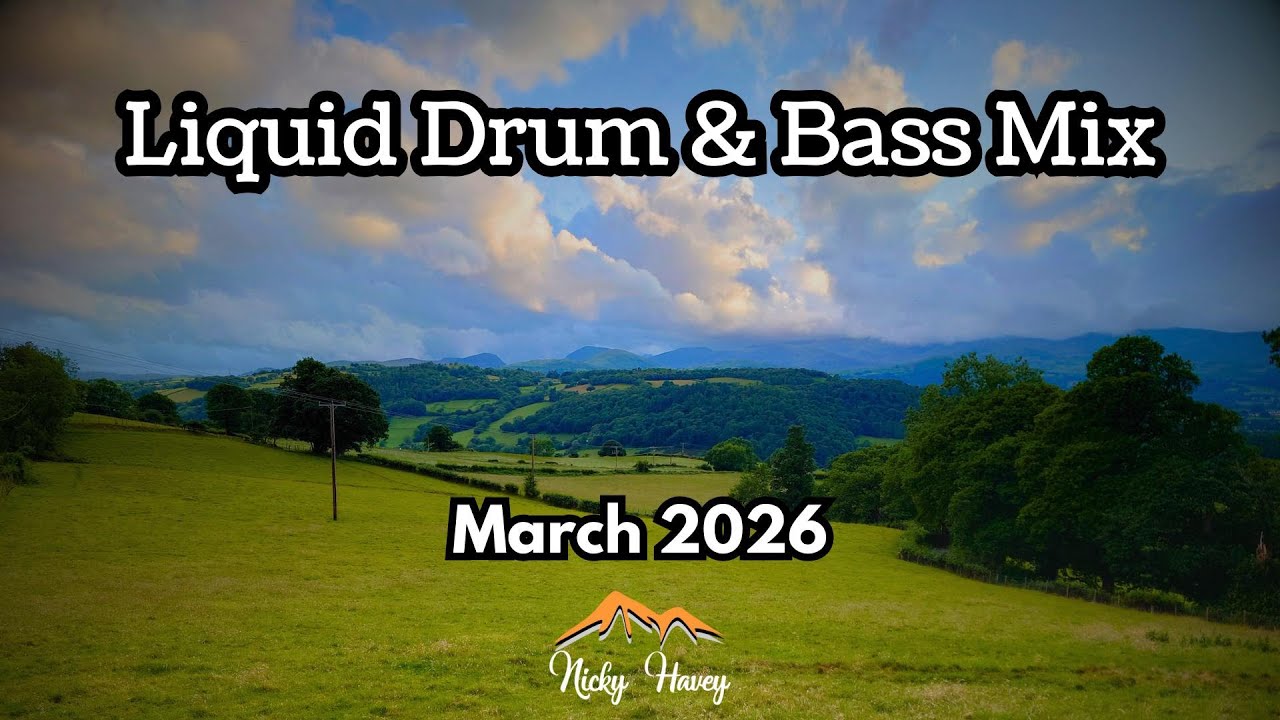 Liquid Drum & Bass Mix - March 2026