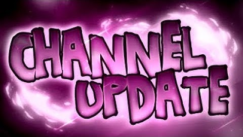 Channel Update (Name Change) | Read Description!