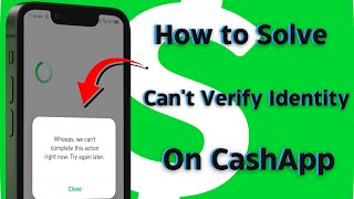 Cash App Won't Let Me Verify My Identity / How to Verify Your Cash App Without  ID / 2024