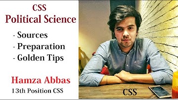 CSS Political Science | Preparation, Sources and Tips | Hamza Abbas PAS