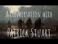 A conversation with Patrick Stuart