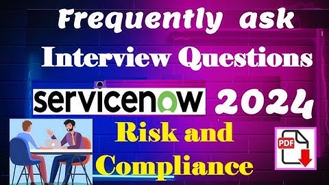 Interview Questions - ServiceNow Risk and Compliance - Part#2