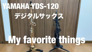 My favorite things  YAMAHA YDS-120 S.01 ソプラノサックス