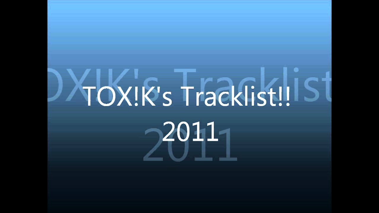TOX!K's Tracklist!x
