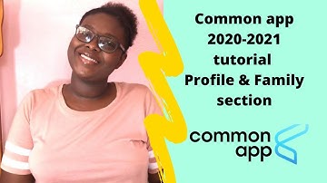 COMMON APP 2020-21 TUTORIAL (PROFIL & FAMILY SECTION) | Elodie.jc