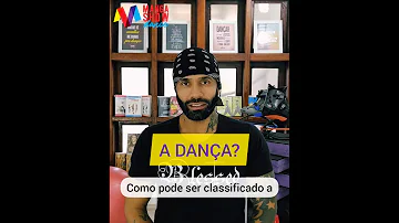 Como é classificada a dança?