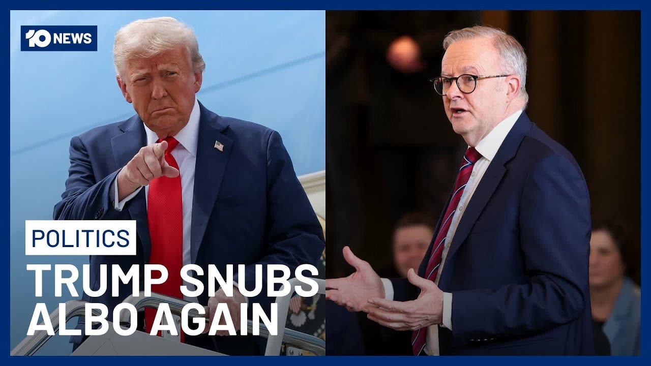 White House Reveals Trump Will Not Meet With Australian PM Anthony Albanese In New York | 10 News