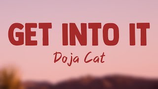 Get Into It (Yuh) - Doja Cat [Lyrics Video] 🥤