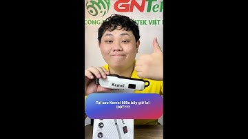 Vì sao giờ vẫn có người mua tông đơ Kemei 809a???