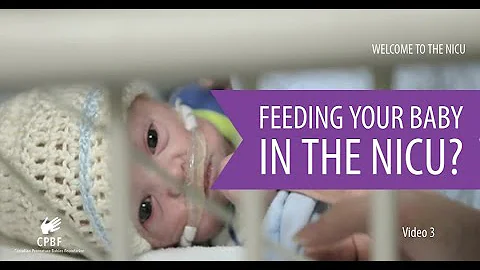 Feeding your baby in the NICU | Welcome to the NICU | Video 3