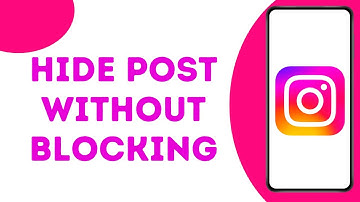 How to Hide Instagram Post from Someone Without Blocking Them ?