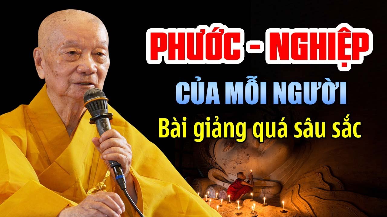 PHƯỚC NGHIỆP CỦA MỖI NGƯỜI BÀI GIẢNG QUÁ SÂU SẮC | HT  Thích Trí Quảng