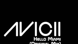Avicii - Hello Miami