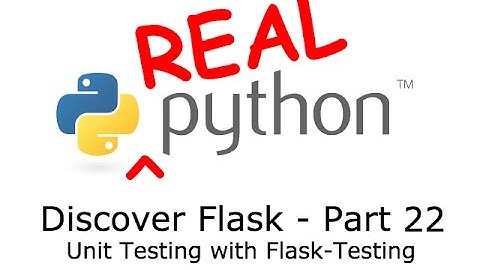 Discover Flask, Part 22 - Unit Testing with Flask-Testing