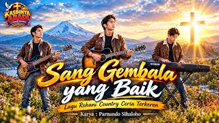 Sang Gembala yang Baik | Lagu Rohani Country Ceria Terkeren | Karya Parnando Sihaloho