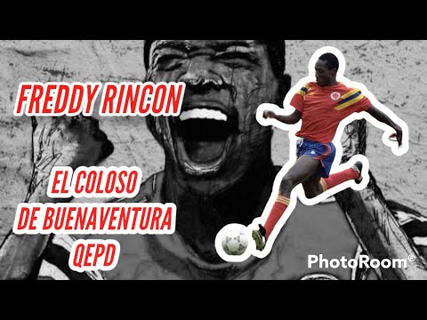 FREDDY RINCÓN , LA HISTORIA DEL COLOSO DE BUENAVENTURA - DESCANSA EN PAZ LEYENDA 🇨🇴⚽💯