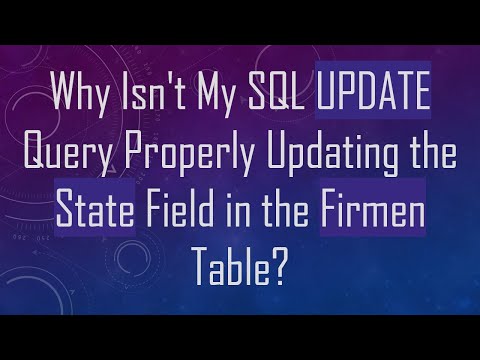 Why Isn't My SQL UPDATE Query Properly Updating the State Field in the Firmen Table?