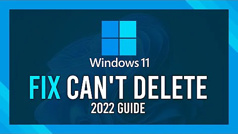 Fix Can't Delete Files/Folders in Windows 11 | 2022 Guide