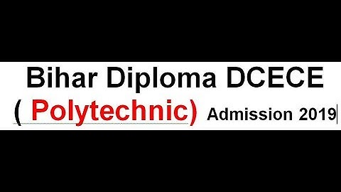 Bihar Polytechnic/ Diploma DCECE Online Form