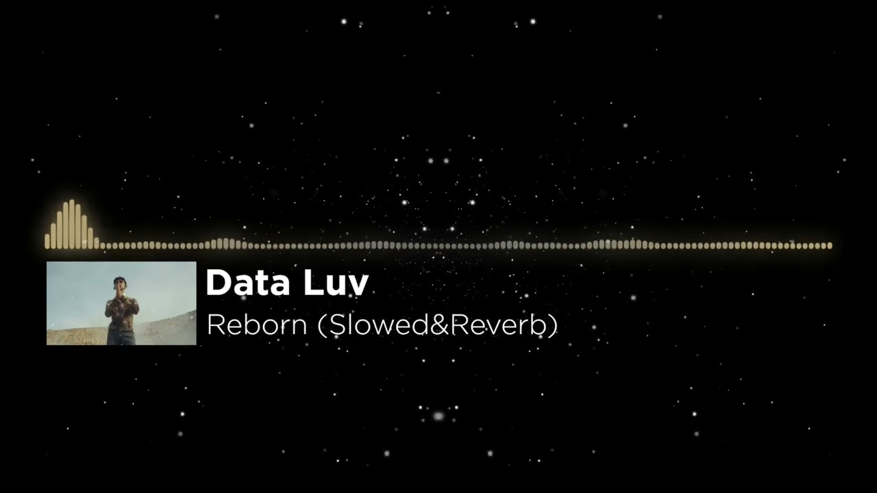 Watch Data Luv - Reborn (Slowed&Reverb) on YouTube Watch Data Luv - Reborn (Slowed&Reverb) on YouTube