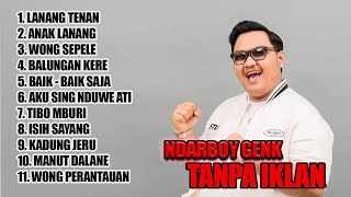 NDARBOY GENK TERBARU | LANANG TENAN - ANAK LANANG - WONG SEPELE | FULL ALBUM TERBARU 202