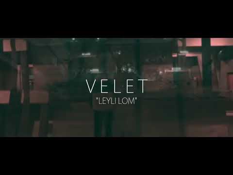 Velet - Leyli Lom (Official Video)