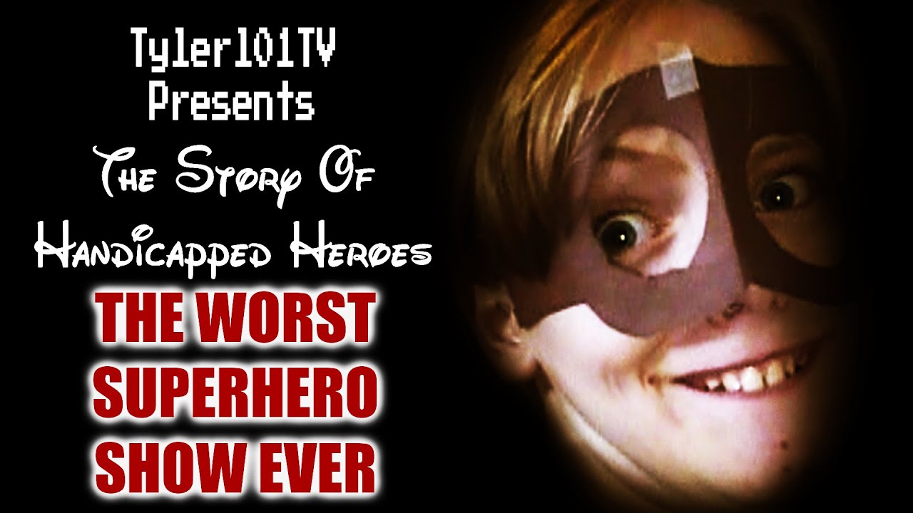 THE STORY OF HANDICAPPED HEROES | THE WORST SUPERHERO SHOW EVER