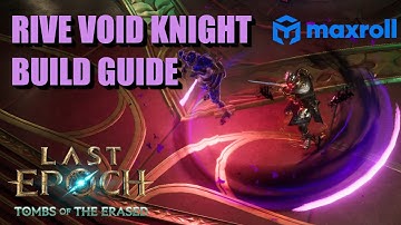 Rive Void Knight Build Guide | Last Epoch Season 2