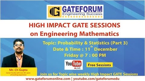 High Impact GATE Sessions on Engineering Mathematics I Probability & Statistics I Part - 3