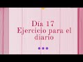 Día 17 Ejercicio para tu diario-Louise Hay