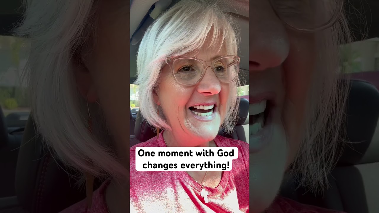 One moment with God changes everything!