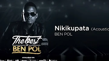 Ben Pol - NIKIKUPATA ACOUSTIC - THE BEST OF BEN POL (Official Audio)