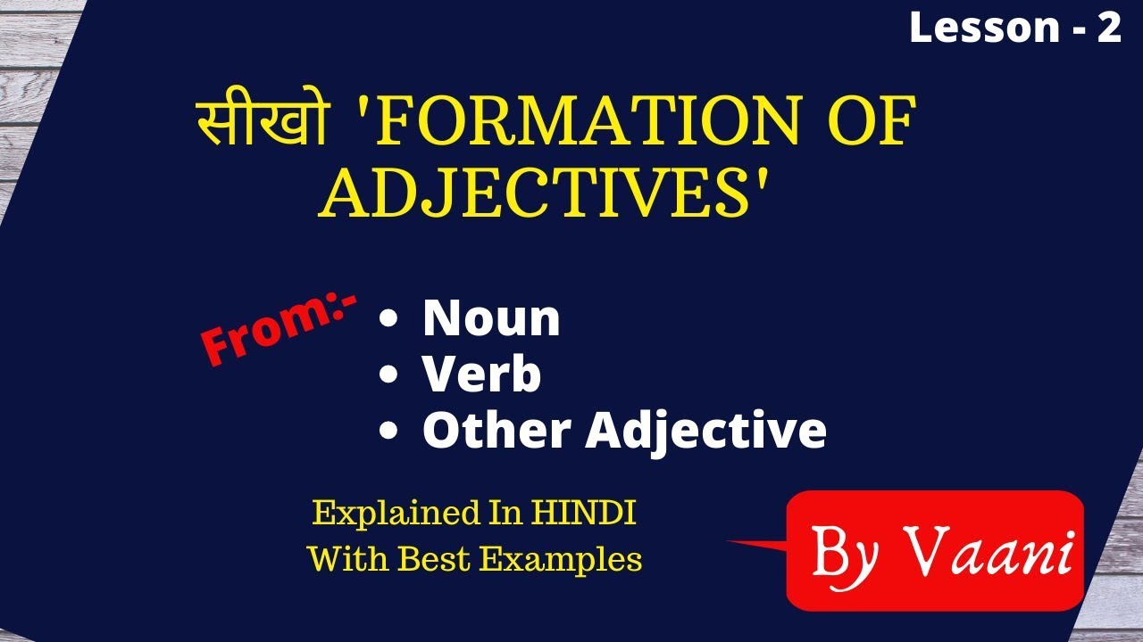 Formation of Adjectives From Noun, Verb or Other Adjective | How to ...